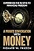 A Private Conversation with Money: Experience the 10 Keys to Financial Freedom