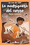 La madriguera del zorro by Nora Sakavic