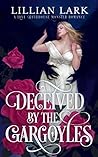 Deceived by the Gargoyles by Lillian Lark