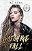 Watch Me Fall (Emerson U, #1)