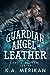 Guardian Angel in Leather (Sex & Mayhem, #13)