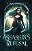 Assassin's Refusal (Assassin of Onisea, #1)