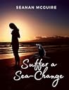 Suffer a Sea-Change (October Daye 12.5)