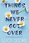 Things We Never Got Over (Knockemout, #1)