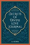 Secrets of Divine Love Journal: Insightful Reflections that Inspire Hope and Revive Faith