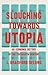 Slouching Towards Utopia: An Economic History of the Twentieth Century