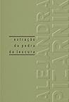 Extração da pedra da loucura by Alejandra Pizarnik