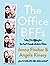 The Office BFFs: Tales of The Office from Two Best Friends Who Were There