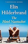 The Hotel Nantucket by Elin Hilderbrand