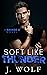 Soft Like Thunder (Savage U, #1)