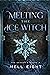 Melting the Ice Witch (The ...