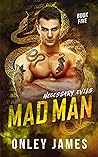 Mad Man by Onley James