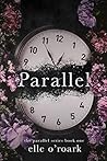 Parallel by Elizabeth O'Roark