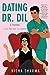 Dating Dr. Dil (If Shakespeare Was an Auntie, #1)