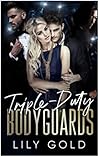 Triple-Duty Bodyguards by Lily Gold