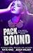 Pack Bound (A Blissful Omegaverse, #1)