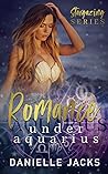 Romance Under Aquarius by Danielle Jacks