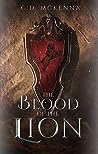 The Blood of the Lion by C.D. McKenna