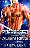 Possessed by the Alien King (Fated Mates of the Varool #1)