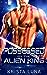 Possessed by the Alien King (Fated Mates of the Varool #1)