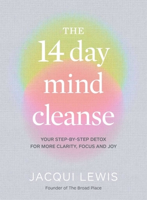 The 14 Day Mind Cleanse by Jacqui Lewis