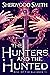 The Rise of the Alliance III The Hunters and the Hunted by Sherwood Smith