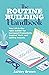 The Routine-Building Handbook by Ashley Brown