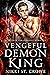 Vengeful Demon King (Wrath & Rain, #3)