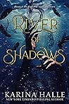 River of Shadows by Karina Halle