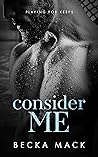 Consider Me by Becka Mack