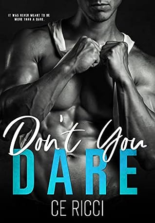 Don't You Dare by C.E. Ricci