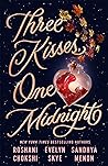 Three Kisses, One Midnight by Roshani Chokshi