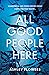 All Good People Here by Ashley Flowers