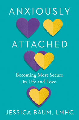 Anxiously Attached by Jessica Baum LMHC