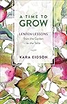 A Time to Grow by Kara Eidson