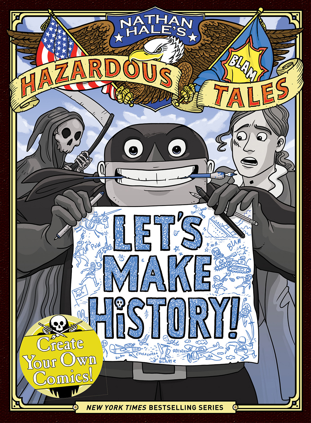 Let's Make History! (Nathan Hale's Hazardous Tales) by Nathan Hale