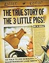 The True Story of the 3 Little Pigs by Jon Scieszka