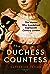 The Duchess Countess: The Woman Who Scandalized Eighteenth-Century London