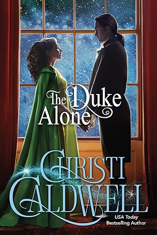 The Duke Alone by Christi Caldwell