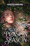 The Poison Season by Mara Rutherford