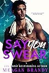 Say You Swear (Boys of Avix, #1)