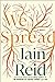 We Spread by Iain Reid