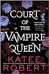 Court of the Vampire Queen by Katee Robert