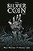 The Silver Coin, Vol. 2