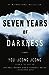 Seven Years of Darkness