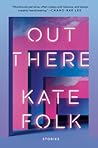 Out There by Kate  Folk