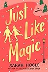 Just Like Magic by Sarah Hogle