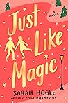 Just Like Magic by Sarah Hogle