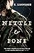 Nettle & Bone