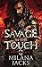 Savage in the Touch (Savage Horde Mates, #1)